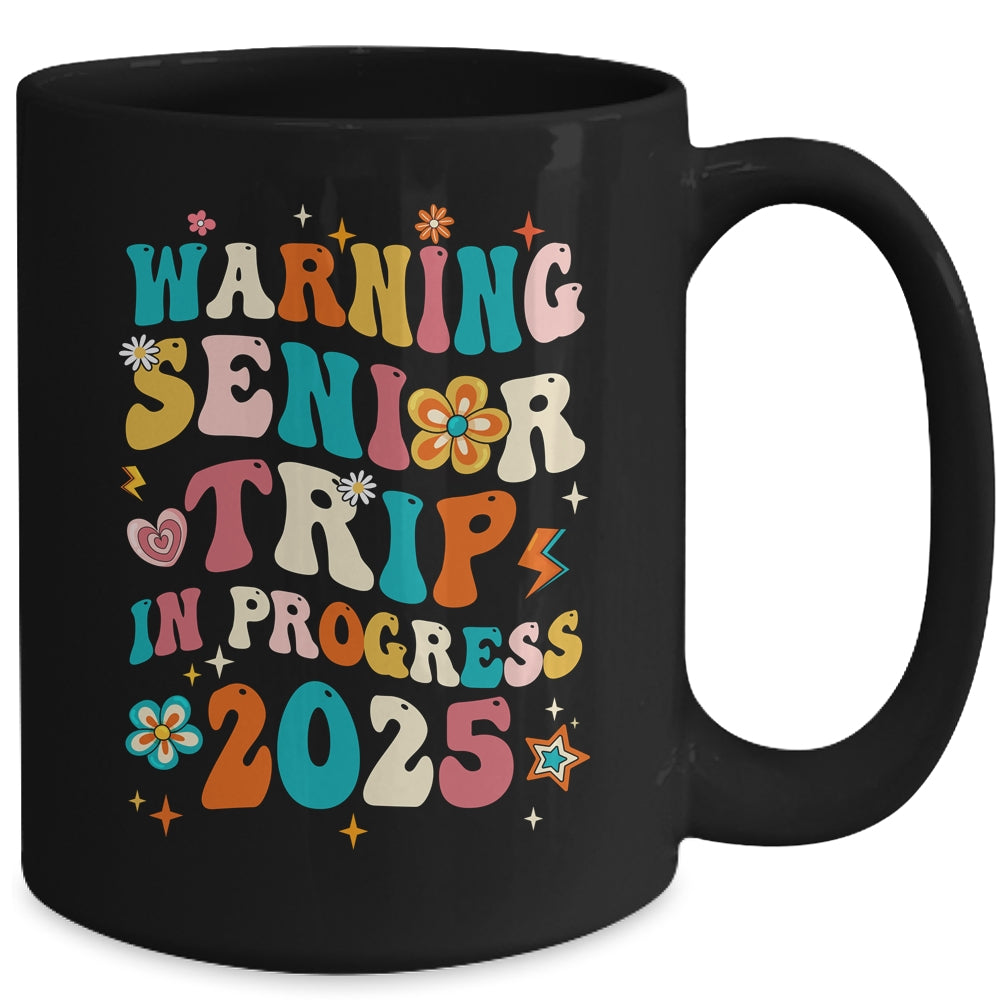 Funny Warning Senior Trip Class Of 2025 In Progress Groovy Mug | teecentury