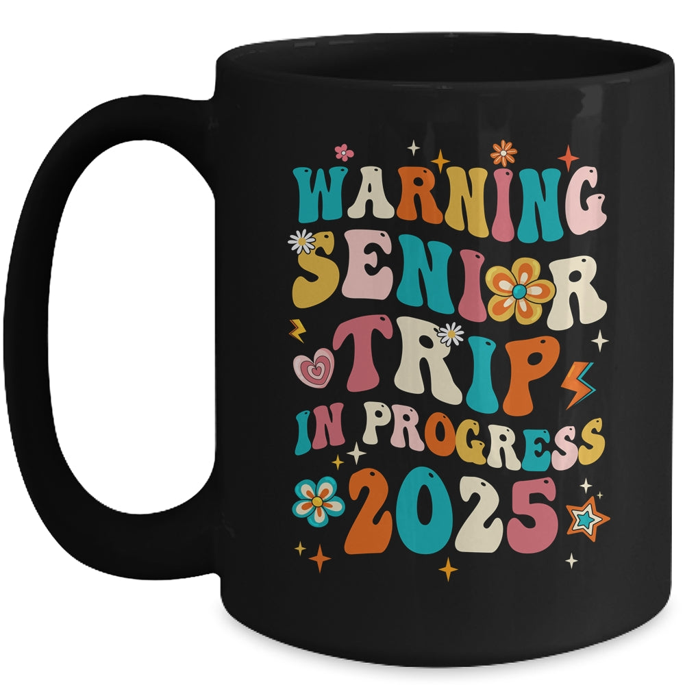 Funny Warning Senior Trip Class Of 2025 In Progress Groovy Mug | teecentury