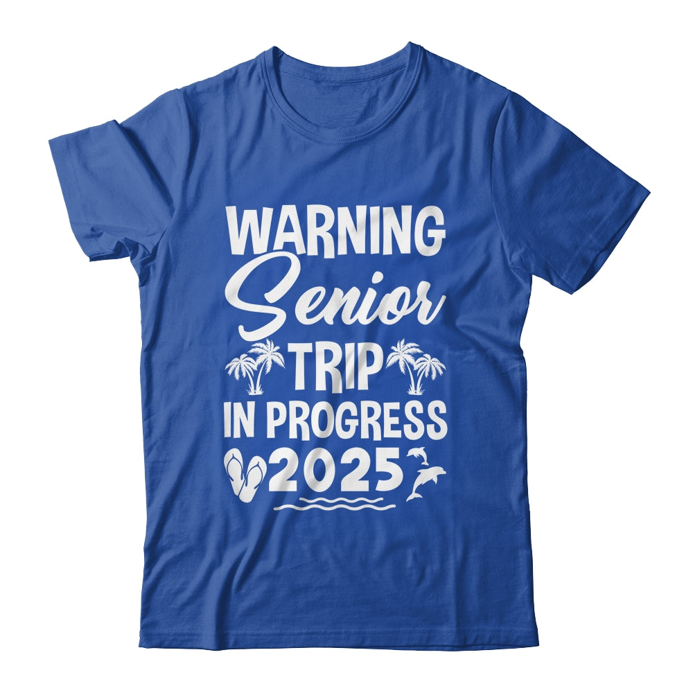 Funny Warning Senior Trip Class Of 2025 In Progress Matching Shirt & Tank Top | teecentury