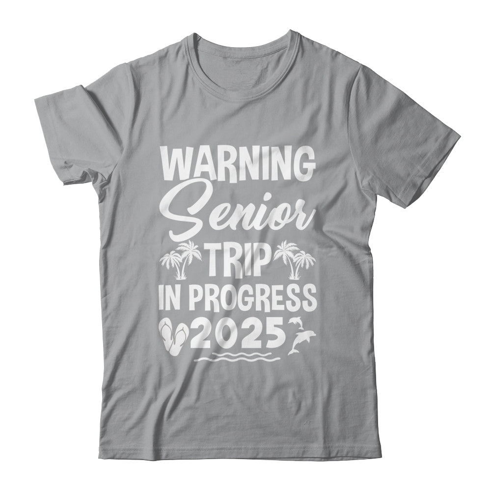 Funny Warning Senior Trip Class Of 2025 In Progress Matching Shirt & Tank Top | teecentury
