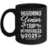 Funny Warning Senior Trip Class Of 2025 In Progress Matching Mug | teecentury