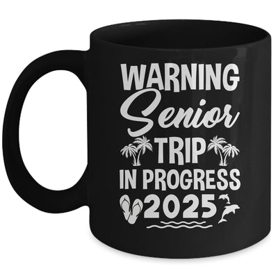 Funny Warning Senior Trip Class Of 2025 In Progress Matching Mug | teecentury