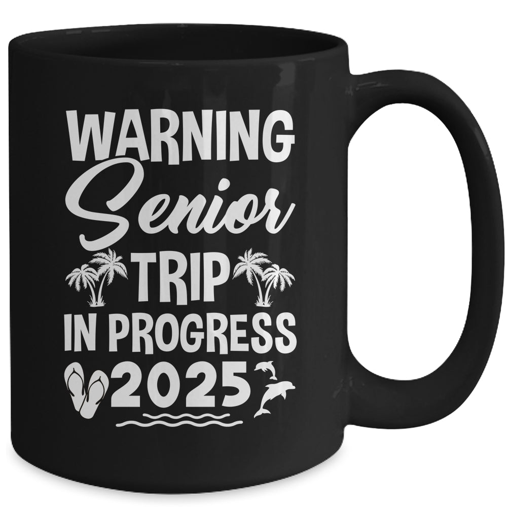 Funny Warning Senior Trip Class Of 2025 In Progress Matching Mug | teecentury
