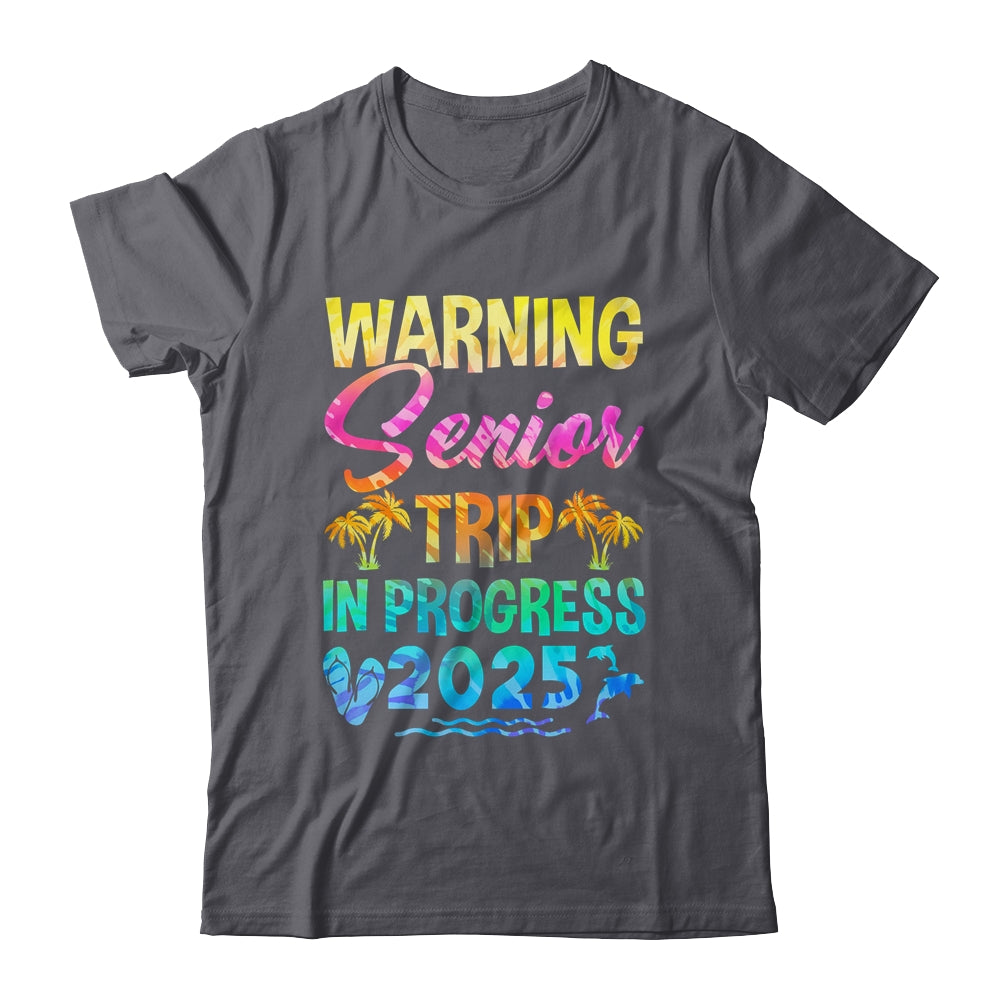 Funny Warning Senior Trip Class Of 2025 In Progress Retire Shirt & Tank Top | teecentury