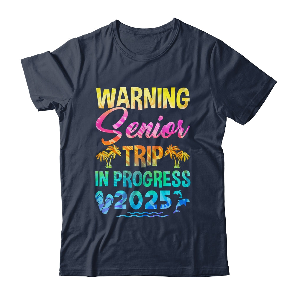 Funny Warning Senior Trip Class Of 2025 In Progress Retire Shirt & Tank Top | teecentury