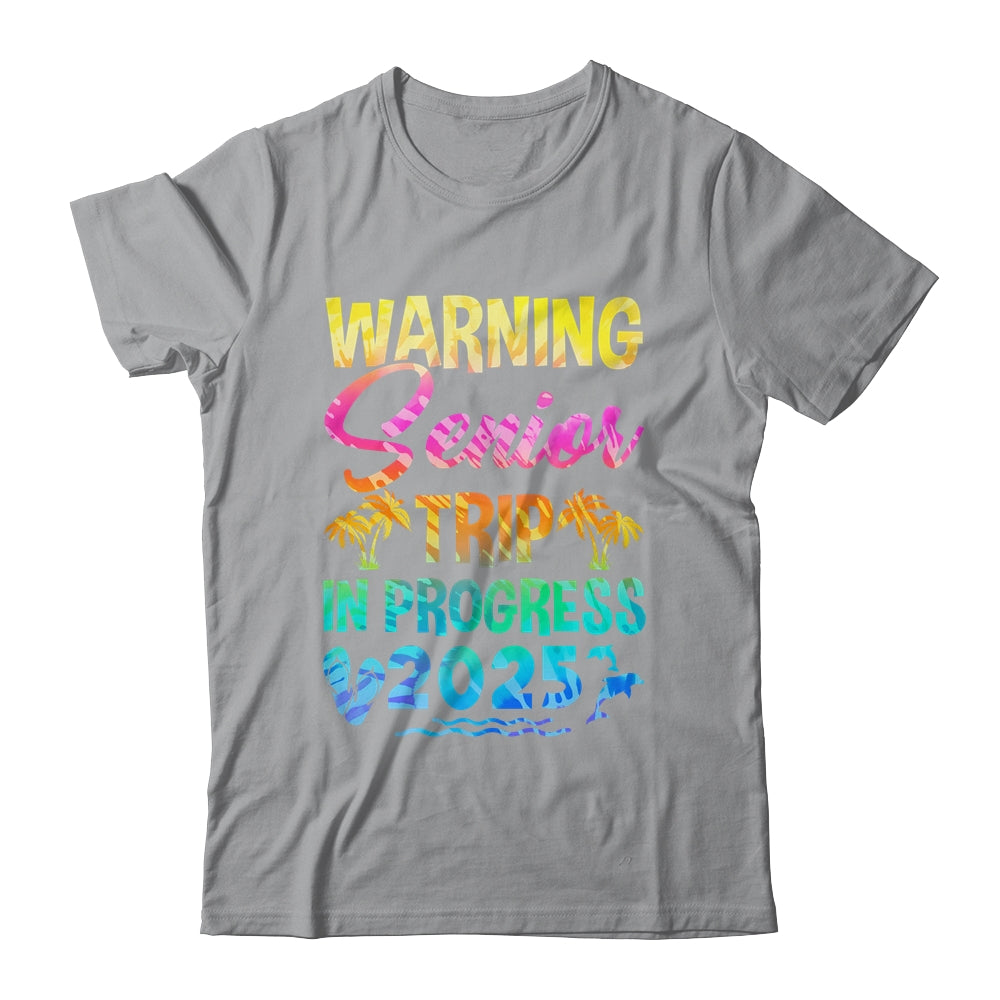 Funny Warning Senior Trip Class Of 2025 In Progress Retire Shirt & Tank Top | teecentury