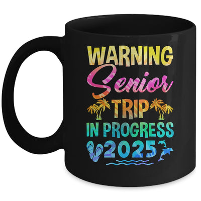 Funny Warning Senior Trip Class Of 2025 In Progress Retire Mug | teecentury