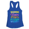 Funny Warning Senior Trip Class Of 2025 In Progress Retire Shirt & Tank Top | teecentury