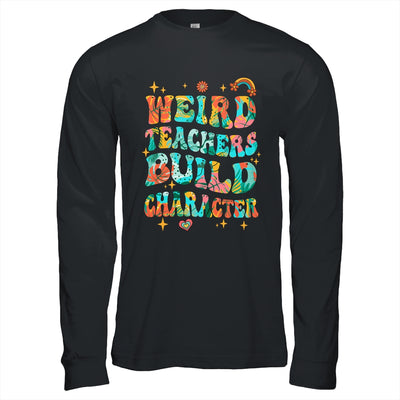 Funny Weird Teachers Build Character Quote Groovy Vintage Shirt & Hoodie | teecentury