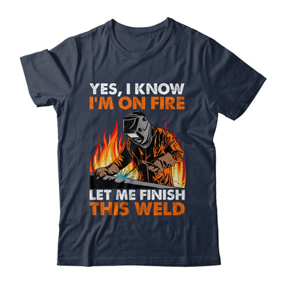 Funny Welder Design For Men Funny Welding Finish This Weld Shirt & Hoodie | teecentury