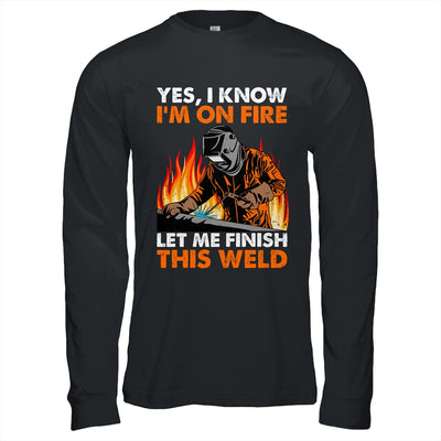 Funny Welder Design For Men Funny Welding Finish This Weld Shirt & Hoodie | teecentury