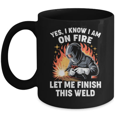 Funny Welder Welding Yes I Know I Am On Fire Welding Lover Mug | teecentury