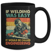 Funny Welding Design For Men If Welding Was Easy Welder Weld Mug | teecentury