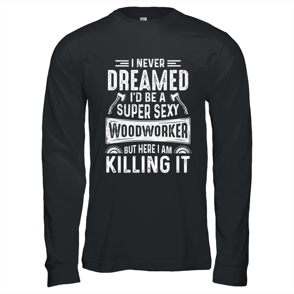 Funny Woodworking Mens Womens Woodworking Wood Worker Gift T shirts Long Sleeve T shirts Black S