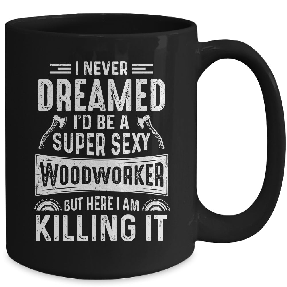 Funny Woodworking Mens Womens Woodworking Wood Worker Mug | teecentury