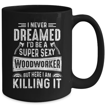 Funny Woodworking Mens Womens Woodworking Wood Worker Mug | teecentury