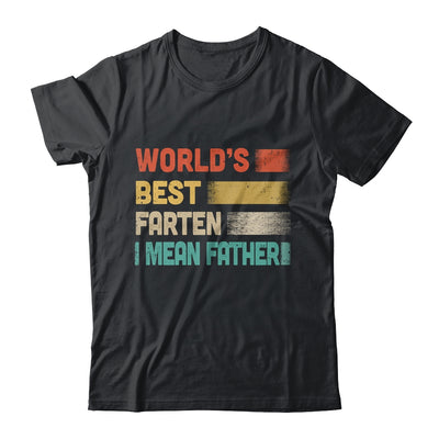 Funny World's Best Farter I Mean Father For Dad Fathers Day Shirt & Hoodie | teecentury