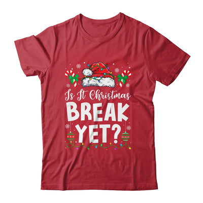 Funny Xmas Holiday Is It Christmas Break Yet Teacher Women Shirt & Sweatshirt | teecentury
