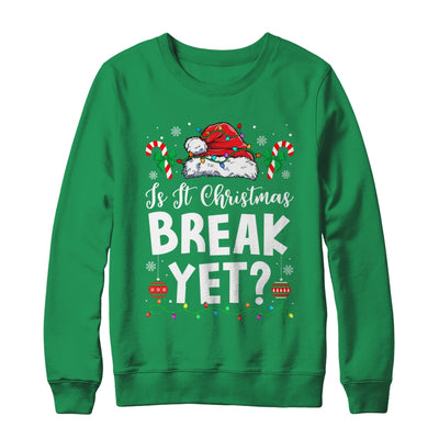 Funny Xmas Holiday Is It Christmas Break Yet Teacher Women Shirt & Sweatshirt | teecentury