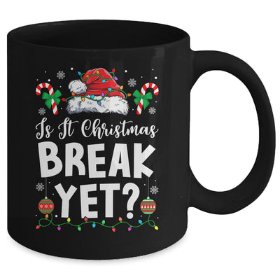 Funny Xmas Holiday Is It Christmas Break Yet Teacher Women Mug | teecentury