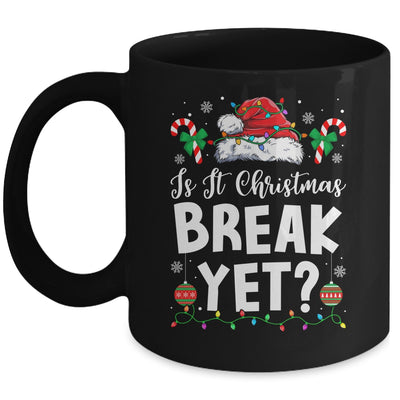 Funny Xmas Holiday Is It Christmas Break Yet Teacher Women Mug | teecentury