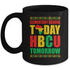 Future HBCU College Elementary School Today HBCU Tomorrow Mug | teecentury