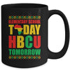 Future HBCU College Elementary School Today HBCU Tomorrow Mug | teecentury
