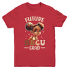 Future HBCU Grad History Black Girl Graduation HBCU Kids Youth Shirt | teecentury