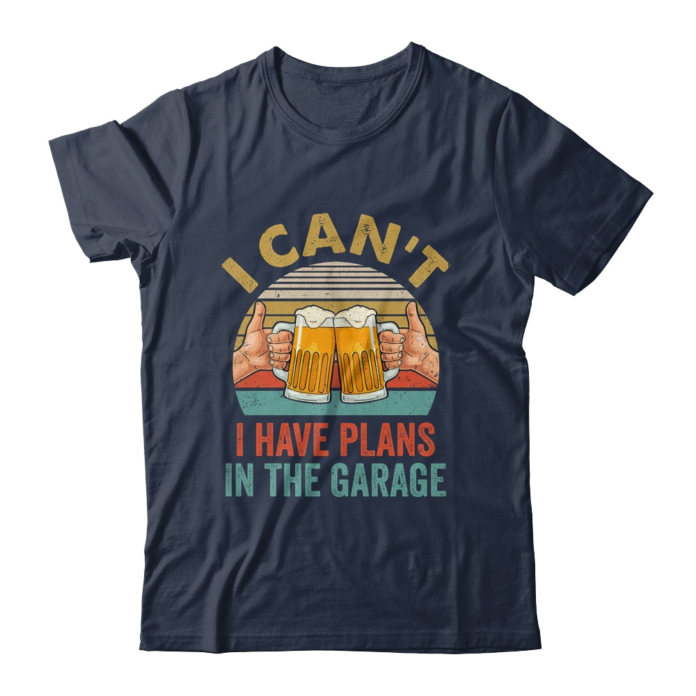 Garage Drinker I Can’t I Have Plans In The Garage Beer Shirt & Hoodie | teecentury