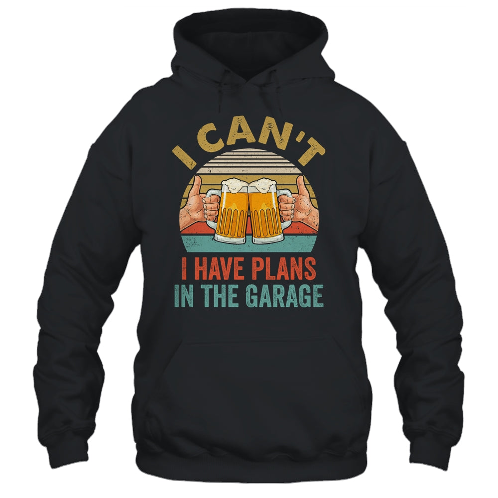 Garage Drinker I Can’t I Have Plans In The Garage Beer Shirt & Hoodie | teecentury