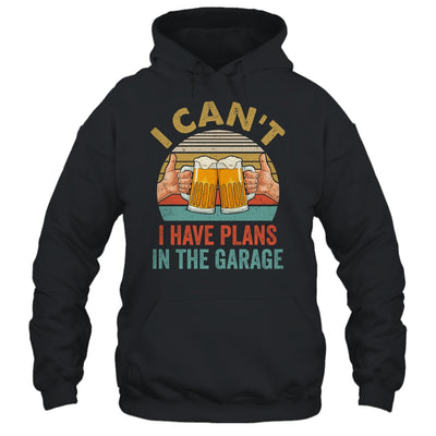 Garage Drinker I Can’t I Have Plans In The Garage Beer Shirt & Hoodie | teecentury