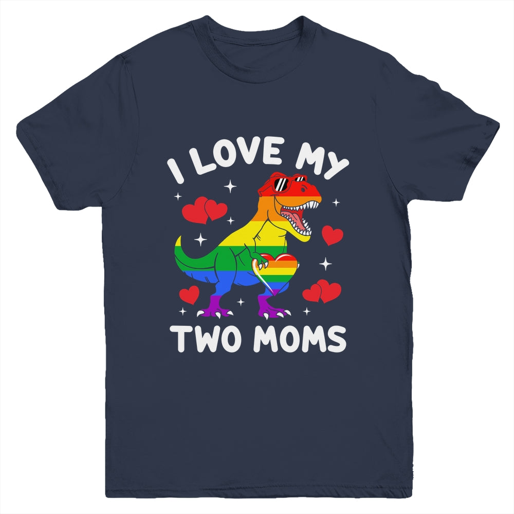 Gay Pride I Love My Two Moms Dino Lesbian LGBTQ Ally Rainbow Youth Shirt | teecentury