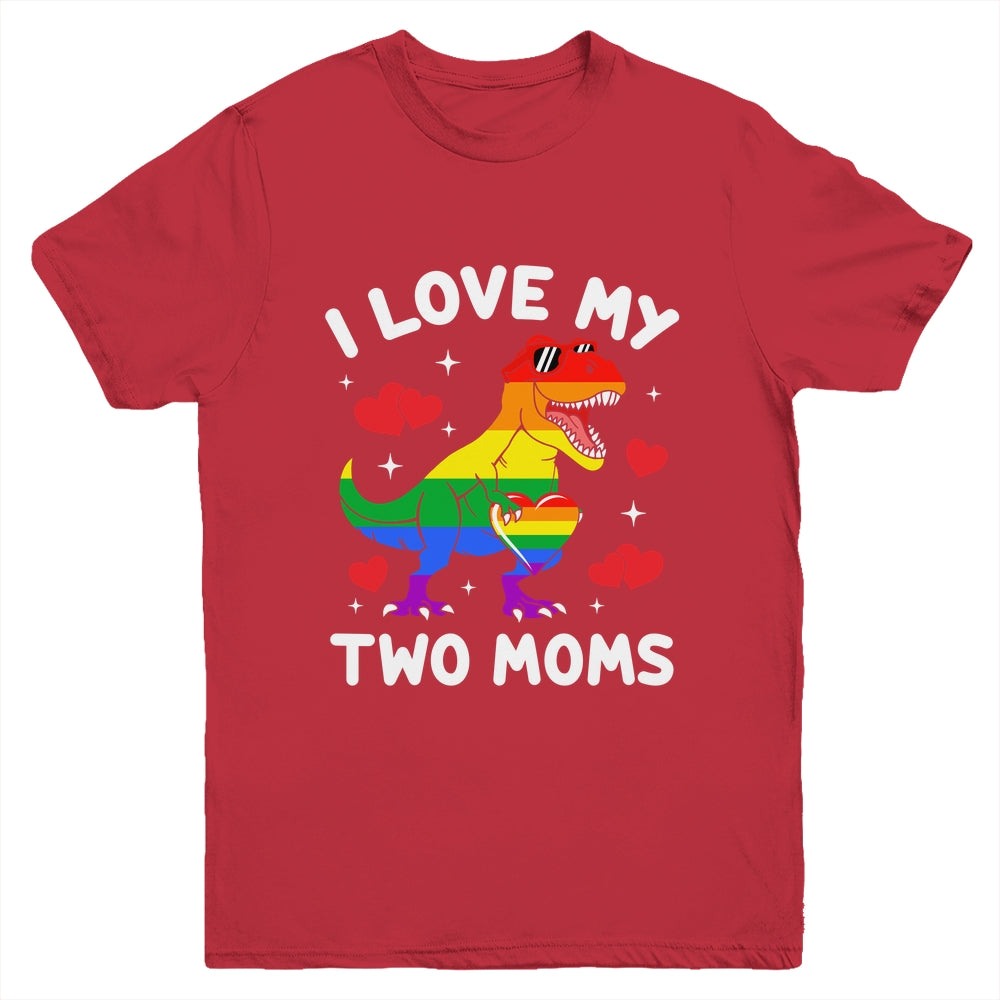 Gay Pride I Love My Two Moms Dino Lesbian LGBTQ Ally Rainbow Youth Shirt | teecentury