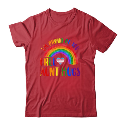 Gay Pride I'm Proud Of You Free Aunt Hugs Rainbow LGBT LGBTQ Shirt & Tank Top | teecentury