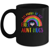 Gay Pride I'm Proud Of You Free Aunt Hugs Rainbow LGBT LGBTQ Mug | teecentury