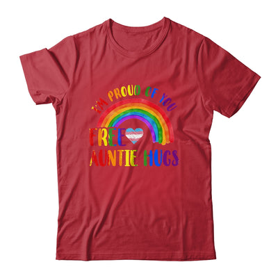 Gay Pride I'm Proud Of You Free Auntie Hugs Rainbow LGBT Shirt & Tank Top | teecentury