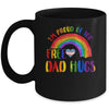 Gay Pride I'm Proud Of You Free Dad Hugs Rainbow LGBT LGBTQ Mug | teecentury