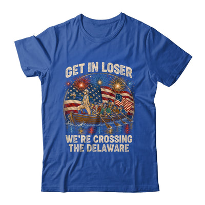 George Washington Get In Loser We'Re Crossing The Delaware Shirt & Hoodie | teecentury