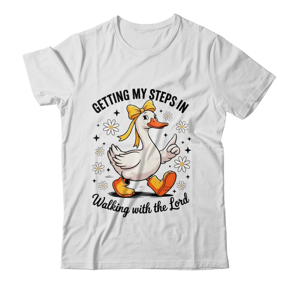 Getting My Steps In Walking With The Lord Christian Goose Shirt & Hoodie | teecentury