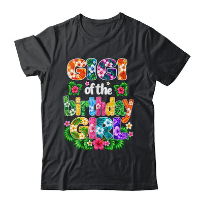 Gigi Of The Birthday Girl Hawaii Party Family Beach Shirt & Hoodie | teecentury