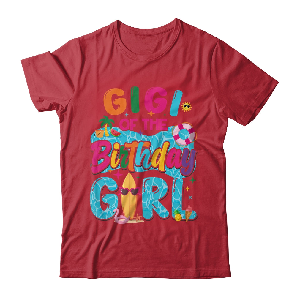 Gigi Of The Birthday Girl Pool Party Beach Family Matching Shirt & Hoodie | teecentury