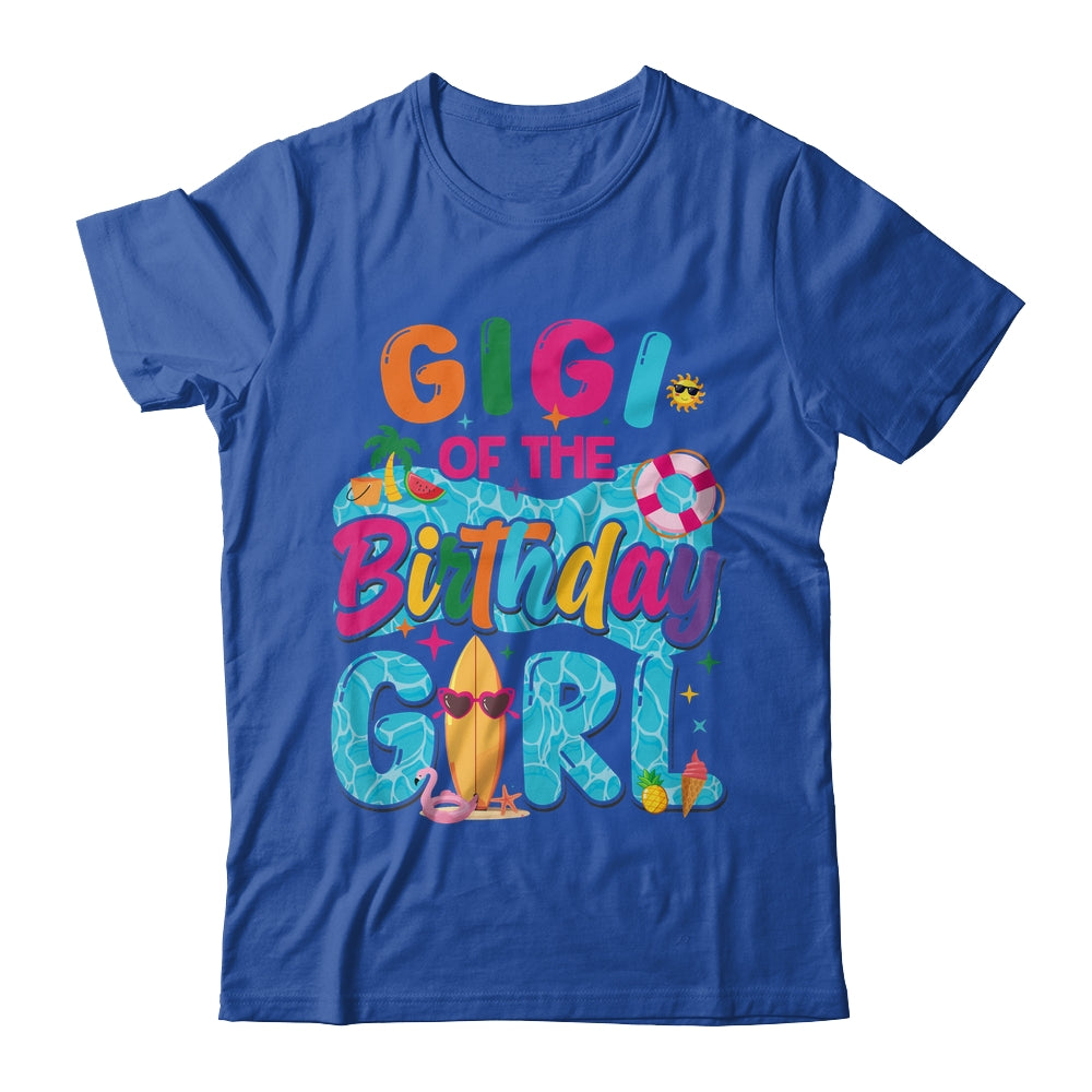 Gigi Of The Birthday Girl Pool Party Beach Family Matching Shirt & Hoodie | teecentury