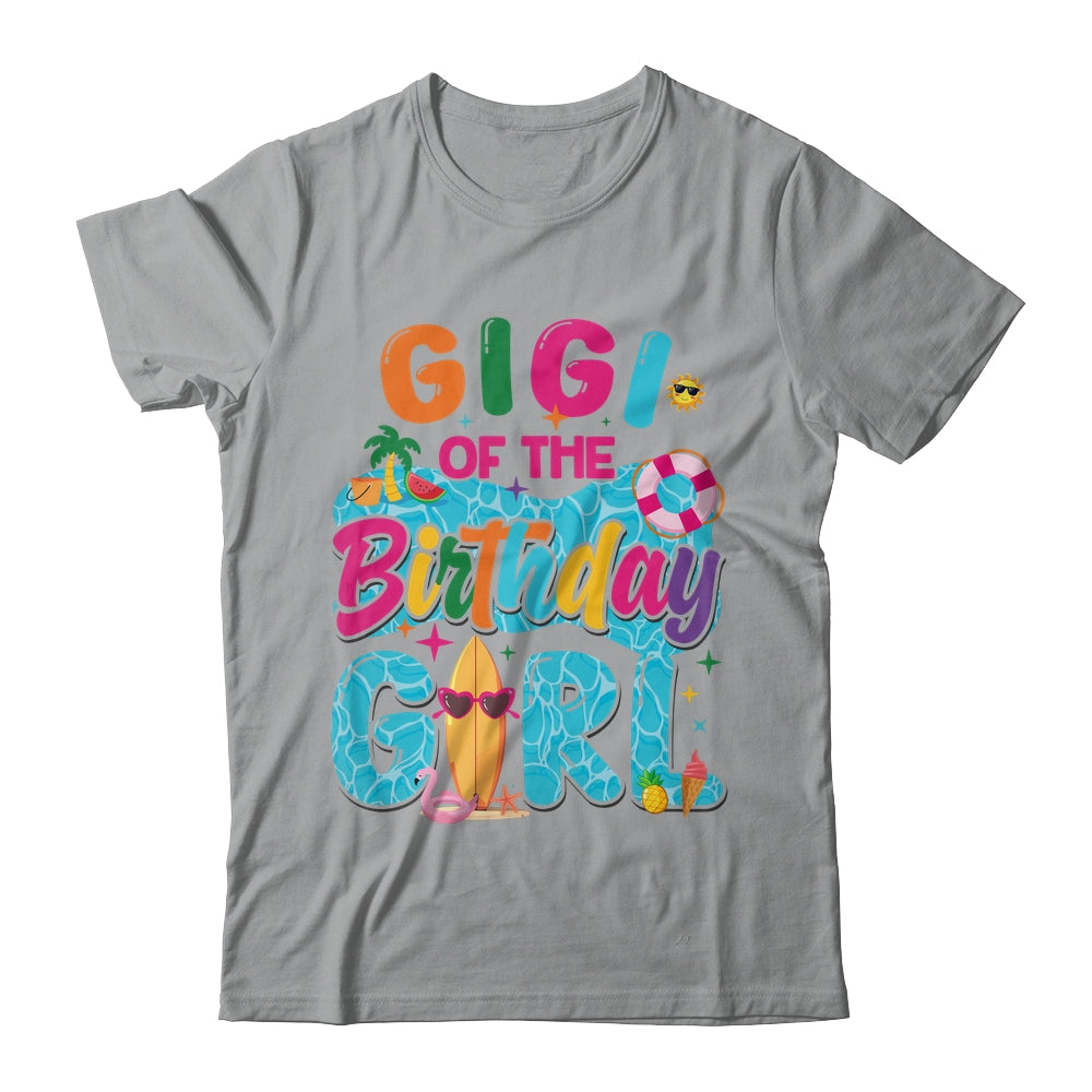 Gigi Of The Birthday Girl Pool Party Beach Family Matching Shirt & Hoodie | teecentury