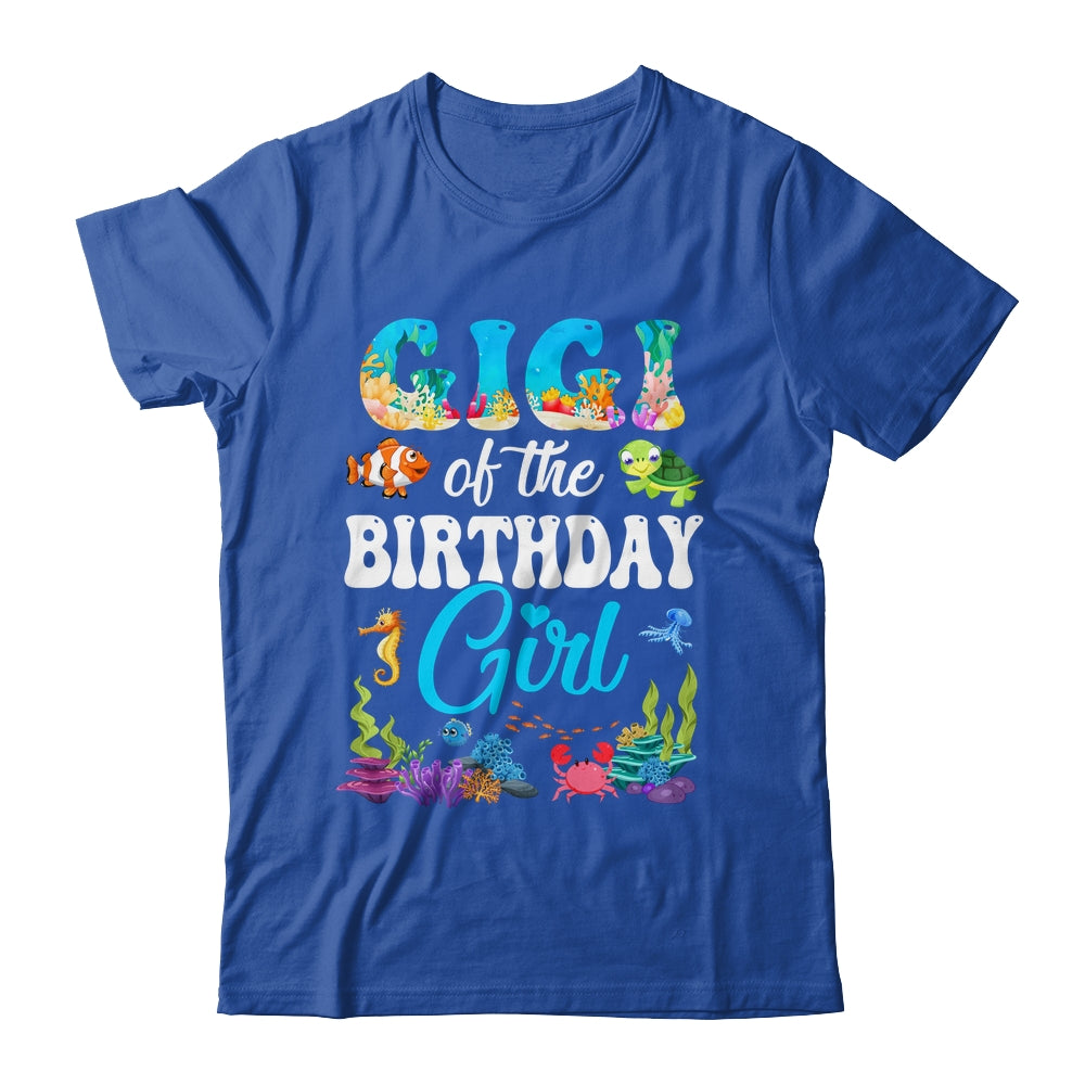 Gigi Of The Birthday Girl Sea Fish Ocean Aquarium Party Shirt & Hoodie | teecentury