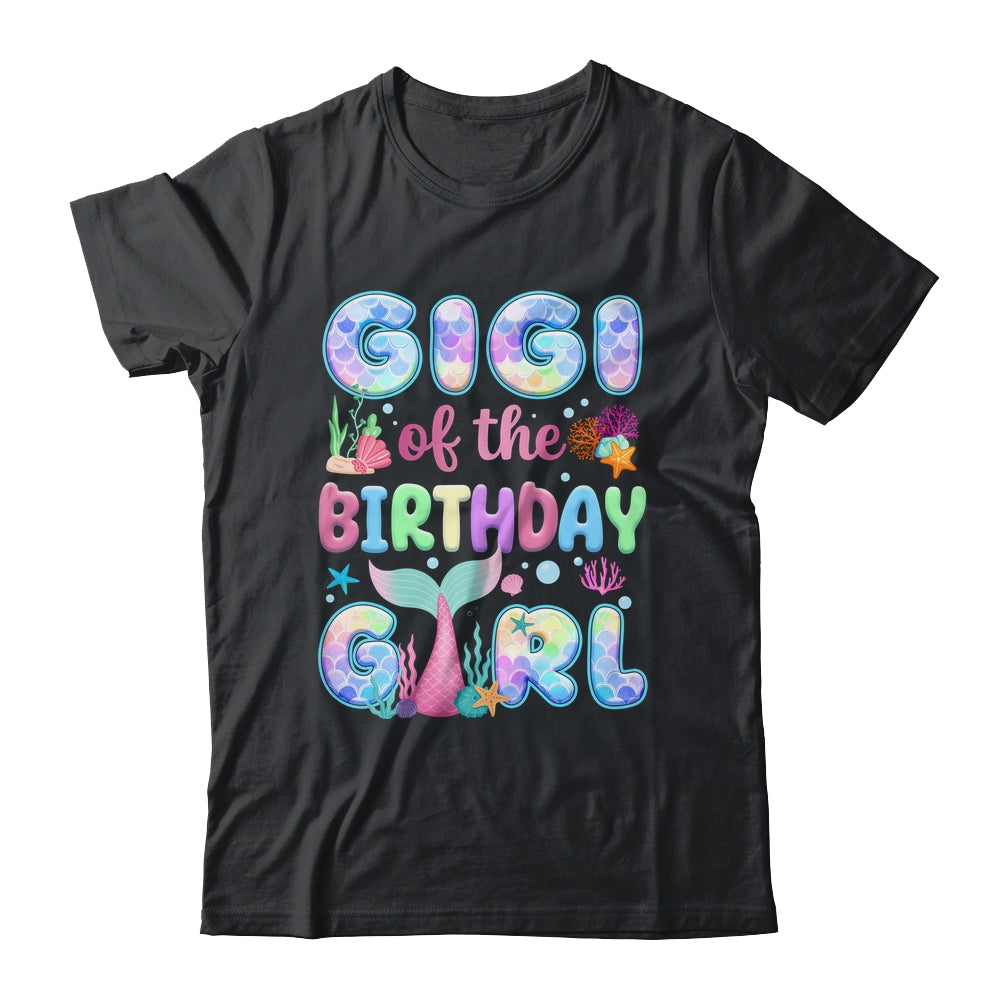 Gigi Of The Birthday Mermaid Girl Family Matching Party Shirt & Hoodie | teecentury