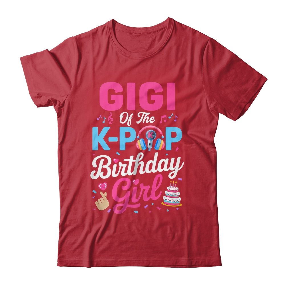 Gigi Of The K-Pop Birthday Girl Korean Music Family Shirt & Hoodie | teecentury