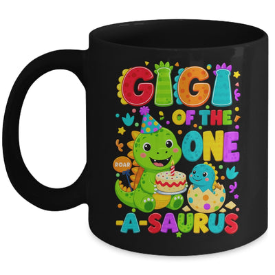 Gigi Of The One-A-Saurus 1St Birthday Boy T-Rex Dinosaur Mug | teecentury