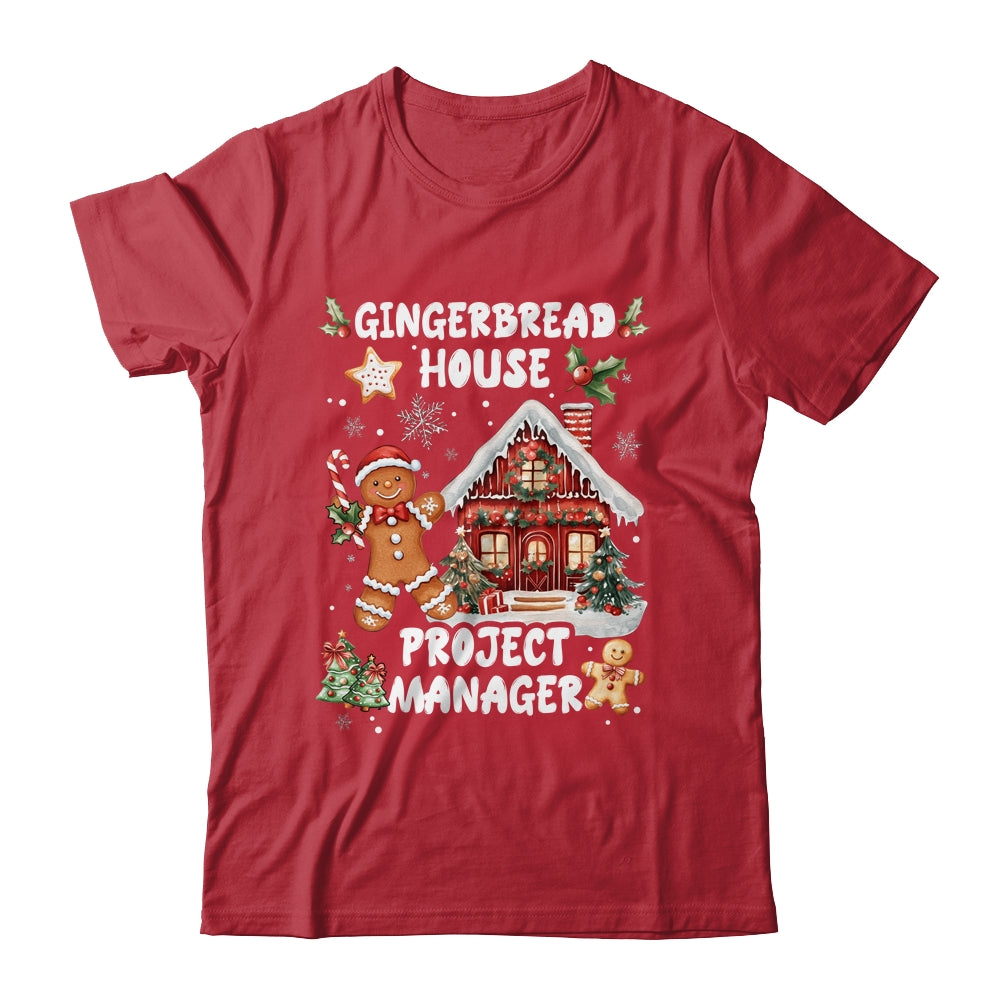 Gingerbread House Project Manager Cookie Baking Christmas Shirt & Sweatshirt | teecentury