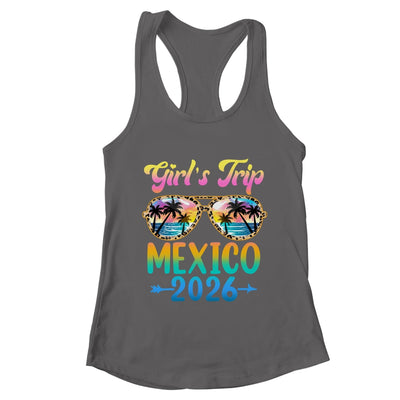 Girl's Trip Mexico 2026 Summer Vacation Sunglasses Shirt & Tank Top | teecentury