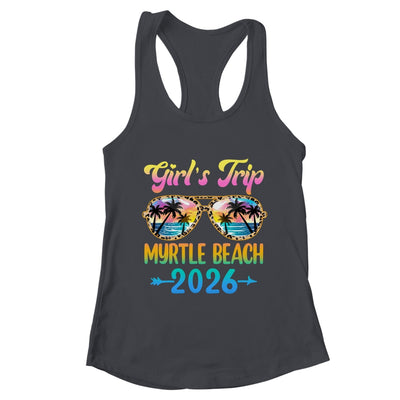 Girl's Trip Myrtle Beach 2026 Summer Vacation Sunglasses Shirt & Tank Top | teecentury